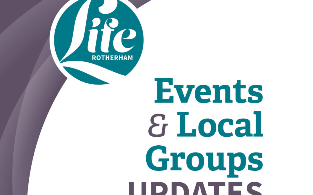 Events and Local Groups updates from Rotherham Life